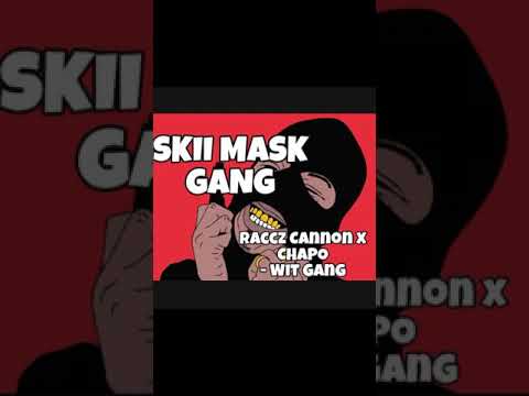 Raccz Cannon Ft. Chapo -Wit Da Gang