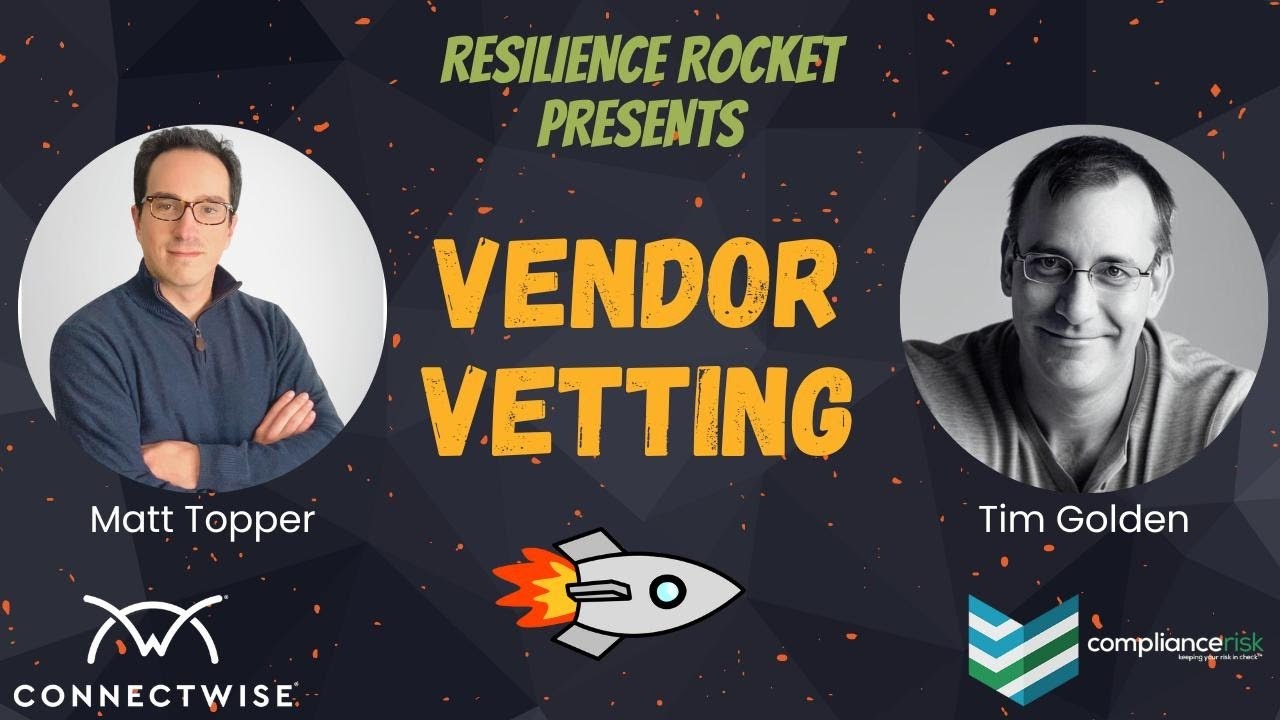 Vendor Vetting – Matt Topper and Tim Golden