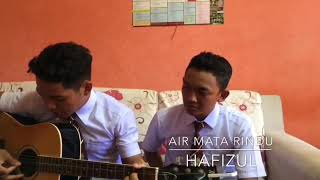Download lagu Airmata Rindu - Tuah (cover by Hafizul ft Shah Iman) mp3