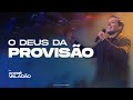O DEUS DA PROVISÃO ANDRÉ VALADÃO