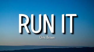 Chris Brown - Run It (Lyrics) | if ya man on the floor if he ain&#39;t let me know