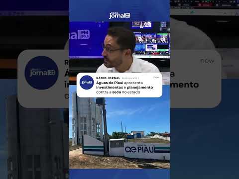 Águas do Piauí apresenta investimentos e planejamento contra a seca no estado #shorts