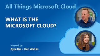 All Things Microsoft Cloud: What is the Microsoft Cloud?