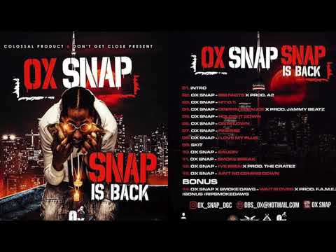 13. Ox Snap - Aint No Coming Down