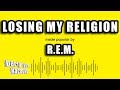 R.E.M. - Losing My Religion (Karaoke Version)