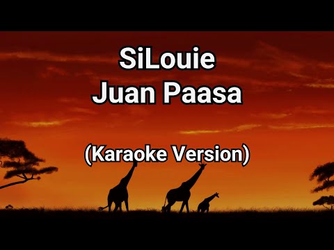 SiLouie - Juan Paasa (Karaoke Version)