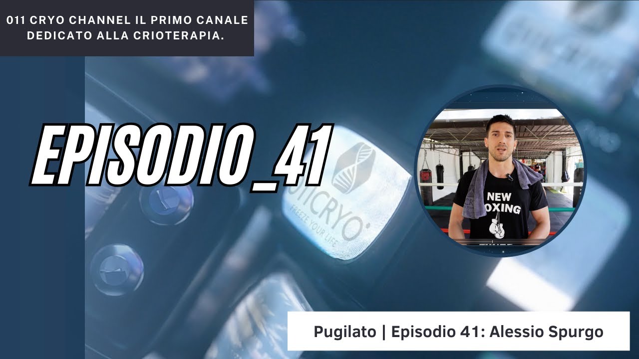 011 Cryo Channel | Pugilato | Episodio 41: Alessio Spurgo