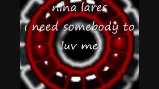 nina lares - i need somebody to love me