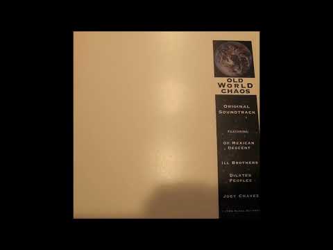 Old World Chaos - Original Soundtrack (1996) Evidence Iriscience Dilated Peoples Joey Chavez 2Mex