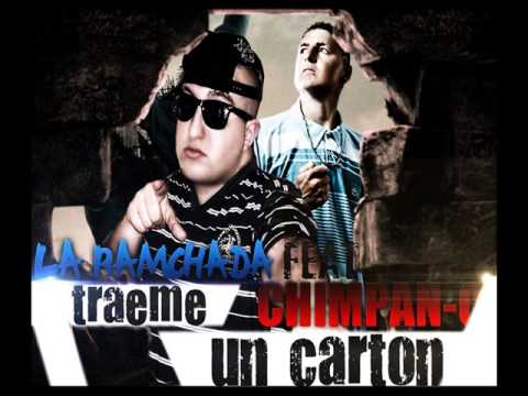 La Ramchada Ft. Chimpan - C - Traeme un carton