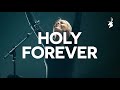 Jenn Johnson & Bethel Music - Holy Forever [Lyrics]