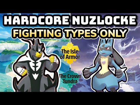 Pokemon Isle of Armor & Crown Tundra Hardcore Nuzlocke - FIGHTING Type Pokémon Only!