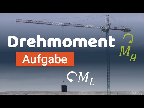 Drehmoment - Aufgabe "Baukran" einfach erklärt (0025)