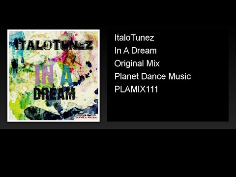 ItaloTunez - In A Dream (Original Mix)