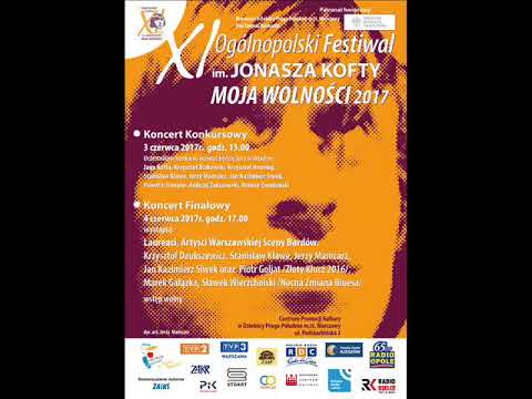 XI Ogólnopolski  Festiwal  im  Jonasza Kofty Moja Wolności 2017