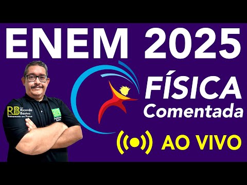 🔴 AO VIVO — ENEM 2025 | Resolução da Prova de Física #enem