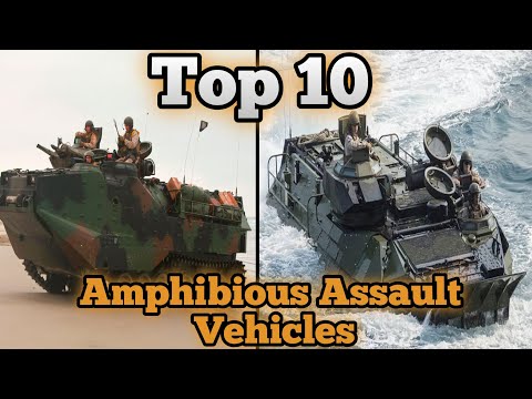 Top 10 Amphibious Assault Vehicles in the world