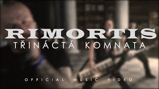 RIMORTIS - Třináctá komnata (official music video) 2017