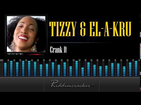 Tizzy & El-A-Kru - Crank It [Soca 2014]