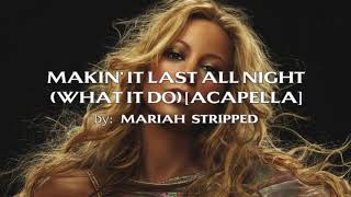 Makin&#39; It Last All Night (What It Do) [Acapella]