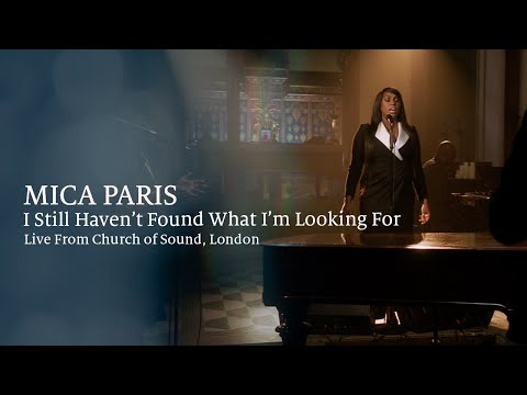 Mica Paris - I Still Haven't Found What I'm Looking For (Live from the Church of Sound, London)