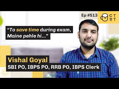 CTwT E513 - SBI PO Topper 2020 Vishal Goyal |  IBPS PO | RRB PO | IBPS Clerk