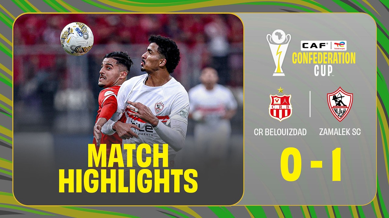 CR Belouizdad vs Zamalek SC Highlights