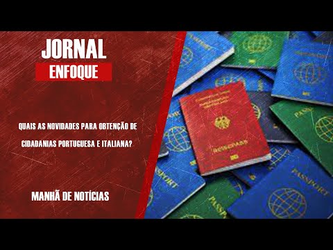QUAIS AS NOVIDADES PARA OBTENÇÃO DE CIDADANIAS PORTUGUESA E ITALIANA?