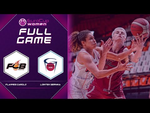 Carolo Basket v Lointek Gernika Bizkaia | Full Game - EuroCup Women 2020-21