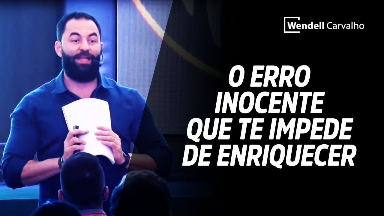 O erro inocente que te impede de enriquecer