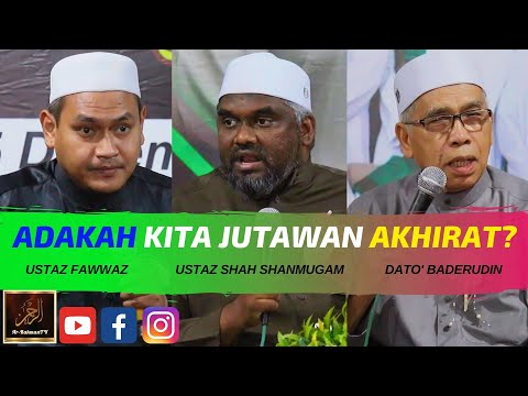 ADAKAH KITA JUTAWAN AKHIRAT? - Dato' Baderudin Ahmad, Ustaz Fawwaz Md Jan & Ustaz Shah Shanmugam