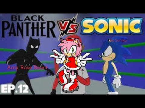 Amy Rose react to: Black Panther vs Sonic - Cartoon Beatbox Battle by Verbalase