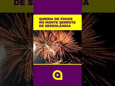 Queima de fogos em Serrolândia | #queimadefogos #reveillon2024 #anonovo #viradadoano