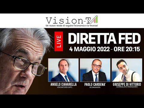 Diretta FED Jerome Powell oggi 4 Maggio 2022 con A. Ciavarella, P. Cardenà e G. Di Vittorio