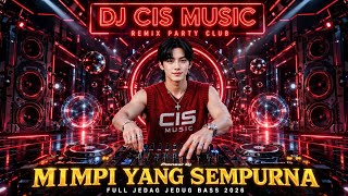 Download lagu DJ MIMPI YANG SEMPURNA REMIX VIRAL TIKTOK 2026 FULL BASS mp3