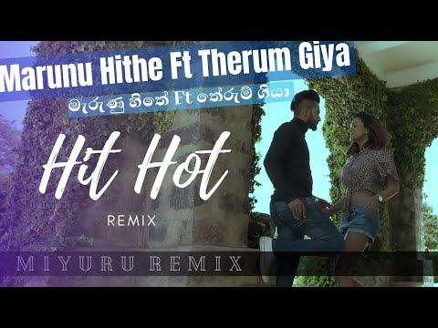 Marunu Hithe and Therum Giya (Anushka Udana Ft Sahil Himansa) Hit Hot ReMix - Dj MiYuRu -