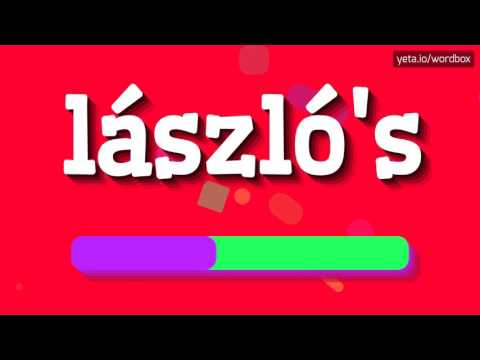 LÁSZLÓ'S - HOW TO PRONOUNCE IT!?