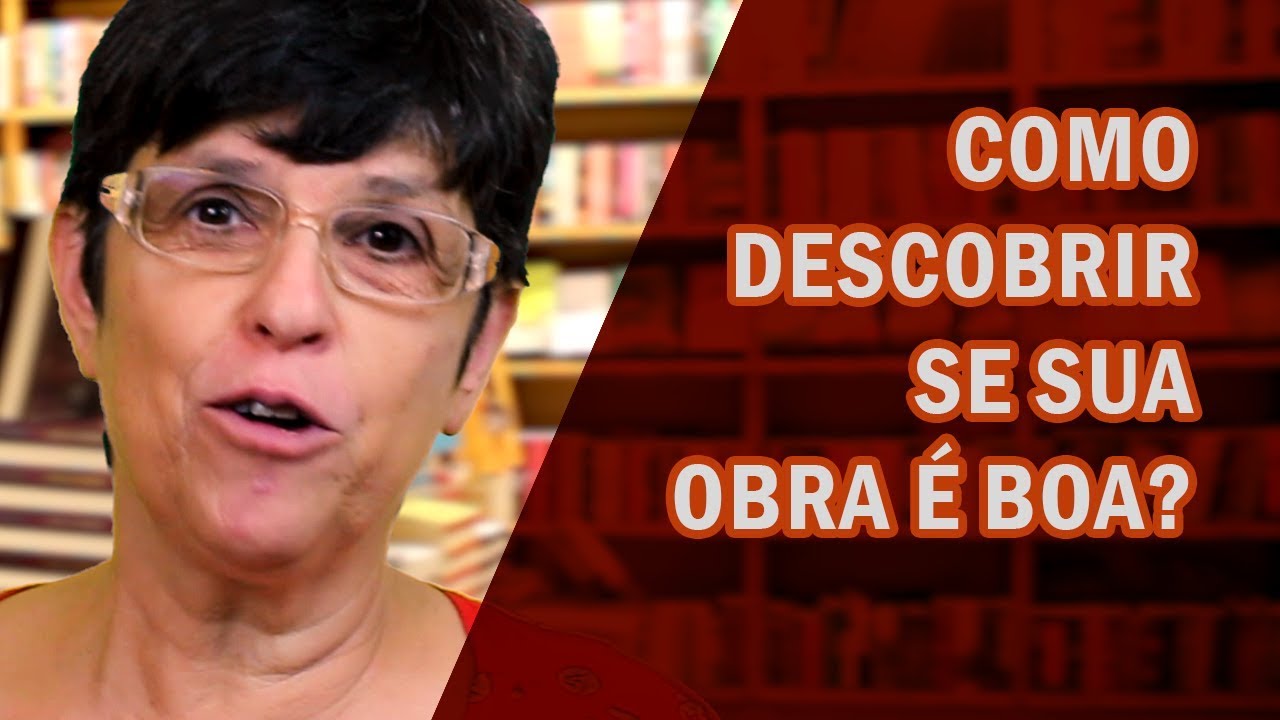 Como descobrir se sua obra é boa?