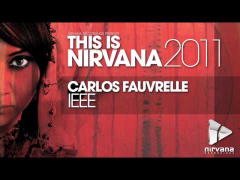 Carlos Fauvrelle - IEEE *This Is Nirvana 2011* (PROMO)