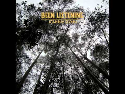 Been Listening - Johnny Flynn