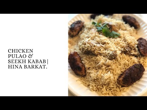 Chicken Pulao & Seekh Kabab | Pakistani Recipes | Hina Barkat