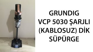 GRUNDIG VCP 5030 ŞARJLI DİK SÜPÜRGE KUTU İÇERİĞİ - KURULUM - SÜPÜRGENİN ÇALIŞMASI