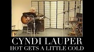 Cyndi Lauper – Hot Gets a Little Cold (acoustic performance)