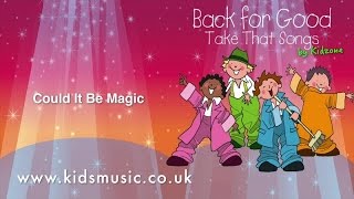 Kidzone - Could It Be Magic
