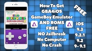 How To Install GBA4iOS Emulator & GAMES FREE iOS 9 - 9.1 - 9.2.1 / 9.3 No Jailbreak iPhone iPad iPod