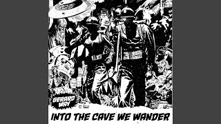 Into the Cave We Wander