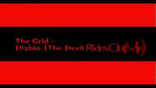 The Grid - Diablo (The Devil Rides Out Mix)