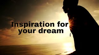 Inspiration To Start Your Dream