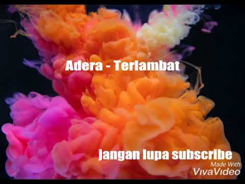 Adera - Terlambat