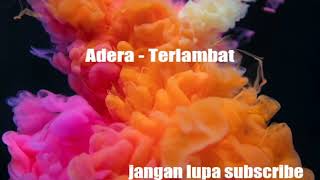Download lagu Adera - Terlambat mp3